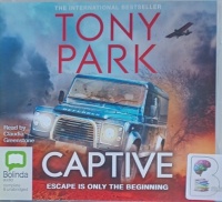 Captive written by Tony Park performed by Claudia Greenstone on Audio CD (Unabridged)